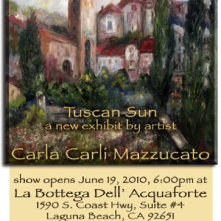 2010 'Tuscan Sun' Exhibit
La Bottega Dell'Acquaforte
Laguna Beach, California 2010 'Tuscan Sun' Exhibit
La Bottega Dell'Acquaforte
Laguna Beach, California